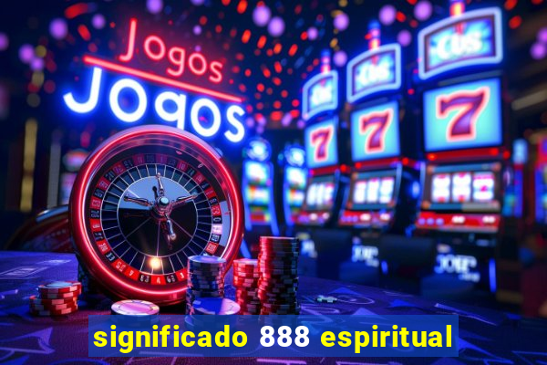 significado 888 espiritual